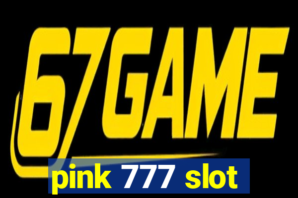 pink 777 slot