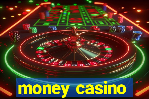 money casino