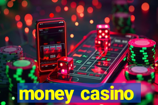 money casino