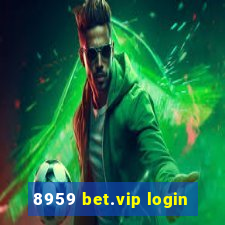 8959 bet.vip login