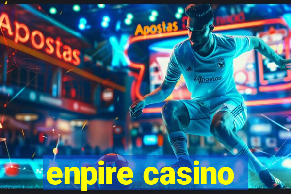 enpire casino