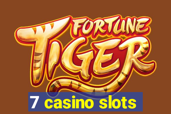 7 casino slots