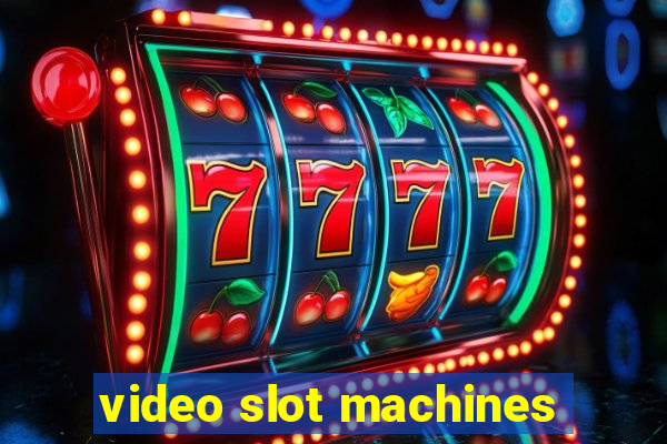 video slot machines