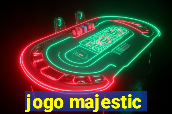 jogo majestic