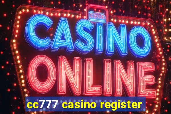 cc777 casino register