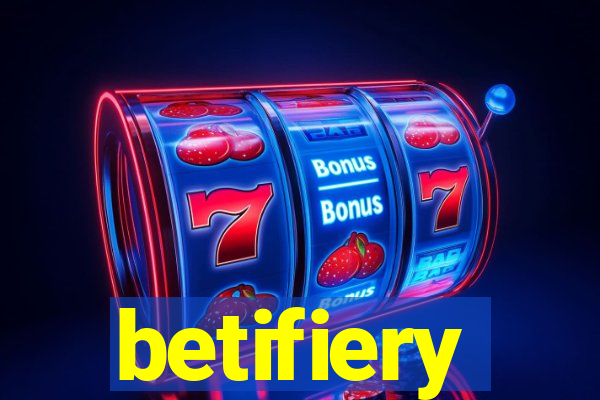 betifiery