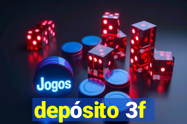 depósito 3f