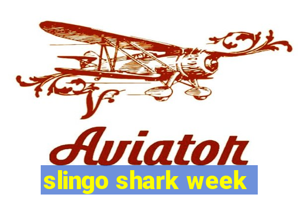 slingo shark week