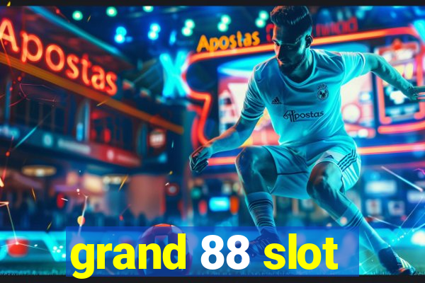 grand 88 slot