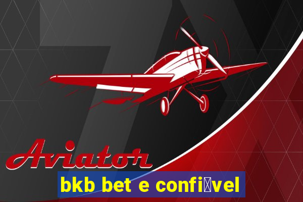 bkb bet e confi谩vel