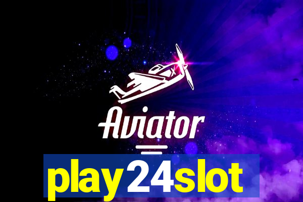 play24slot