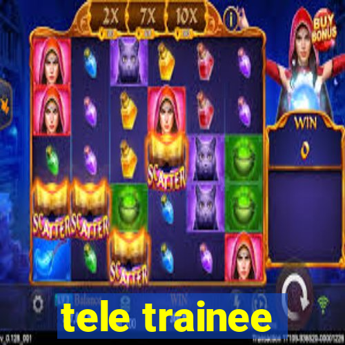 tele trainee