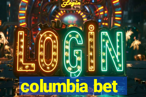 columbia bet