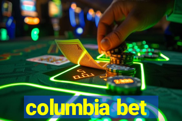 columbia bet