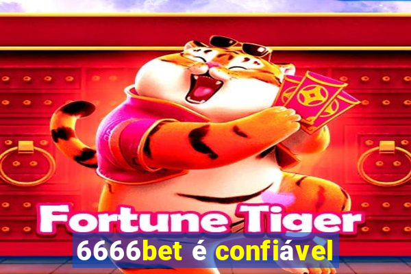 6666bet é confiável