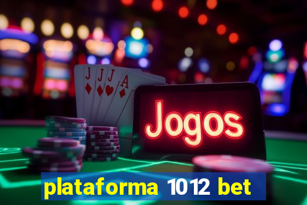 plataforma 1012 bet