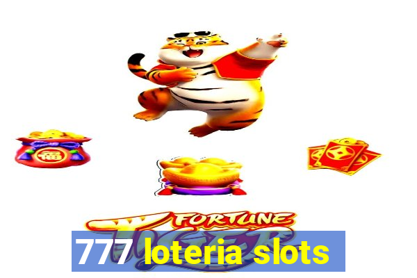 777 loteria slots