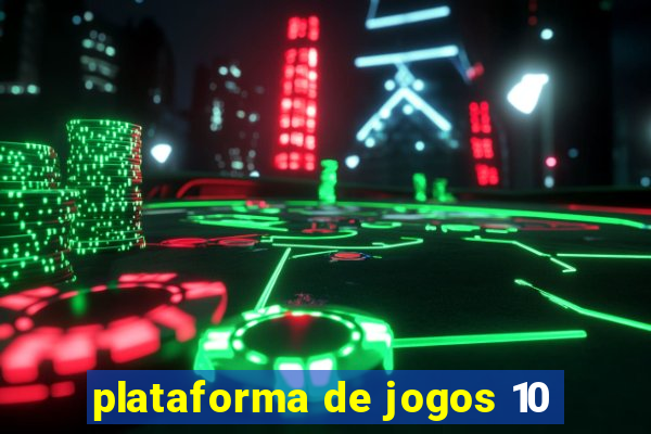 plataforma de jogos 10