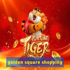 golden square shopping