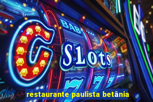 restaurante paulista betânia