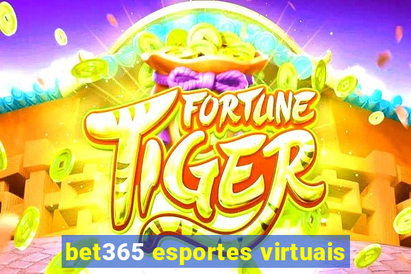 bet365 esportes virtuais