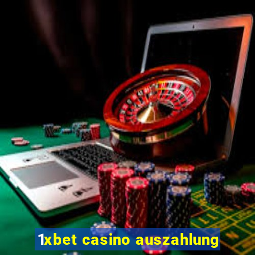 1xbet casino auszahlung