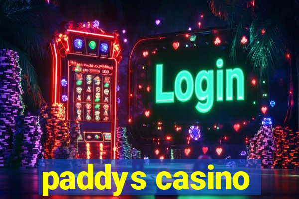 paddys casino