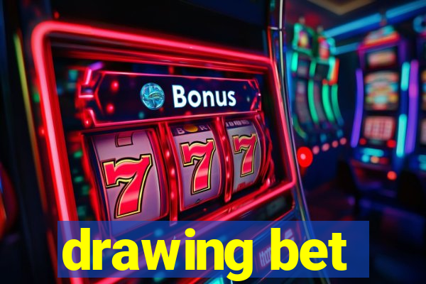 drawing bet