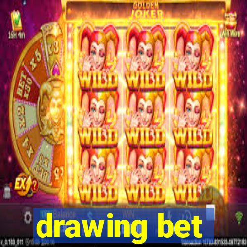 drawing bet