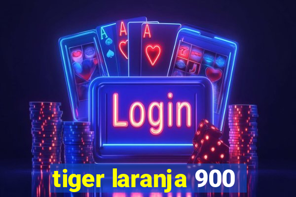 tiger laranja 900