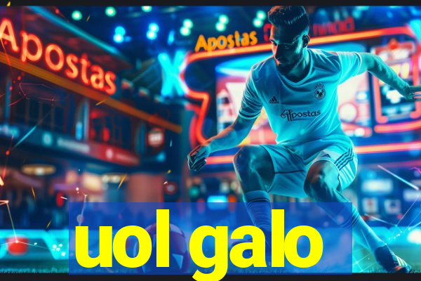 uol galo