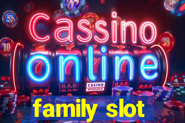 family slot