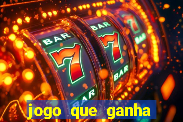 jogo que ganha dinheiro gratuito