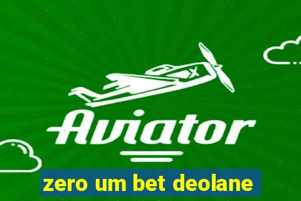 zero um bet deolane