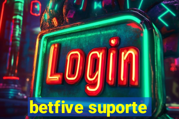 betfive suporte