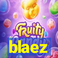 blaez