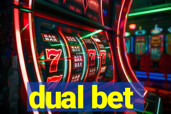 dual bet