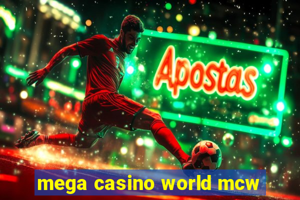 mega casino world mcw