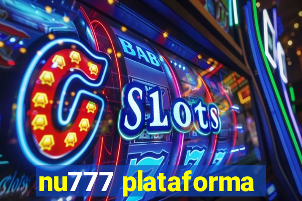 nu777 plataforma