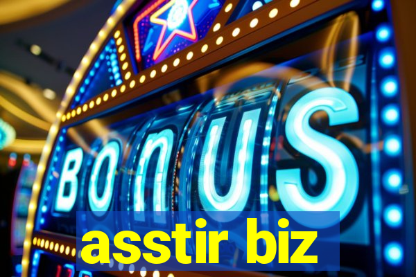 asstir biz