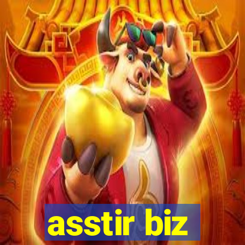 asstir biz