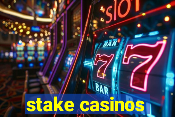 stake casinos