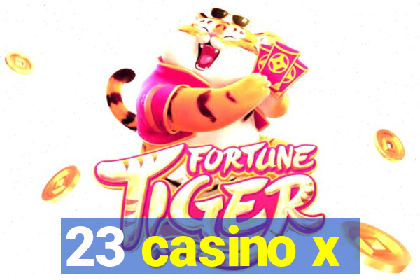 23 casino x