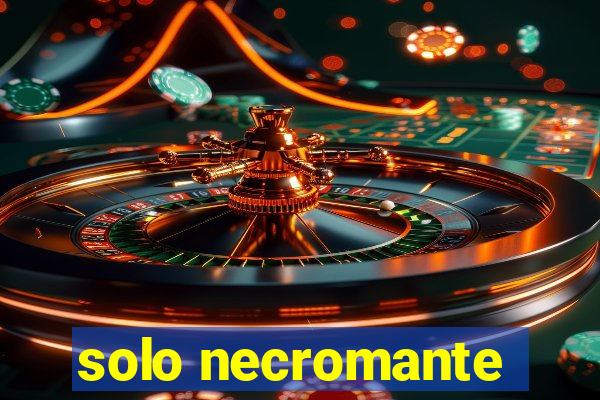 solo necromante