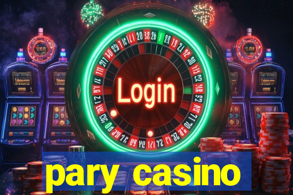 pary casino