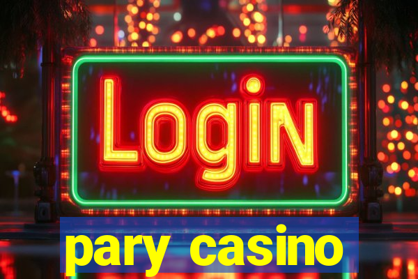 pary casino