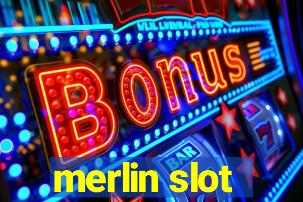 merlin slot