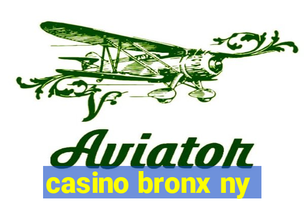 casino bronx ny