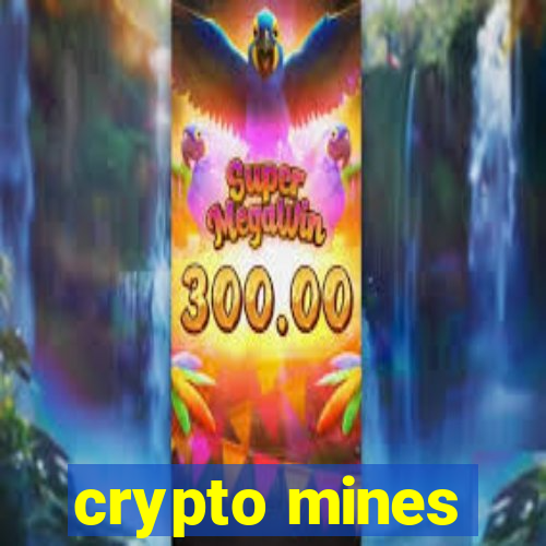 crypto mines