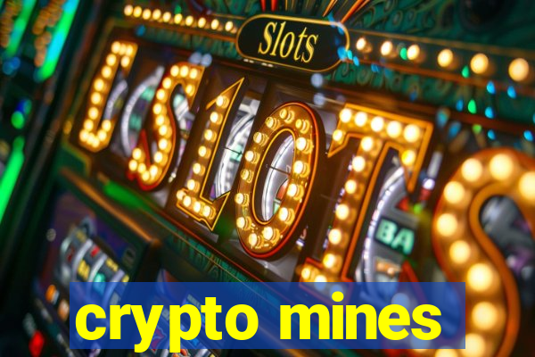 crypto mines